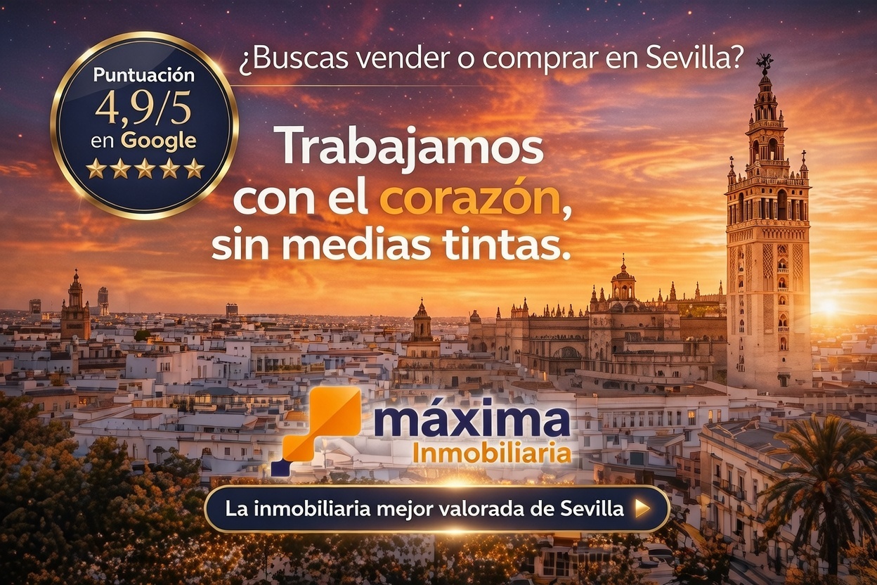 Mejores Inmobiliarias en Sevilla | Máxima Inmobiliaria: Puntuación 4.9 en Google